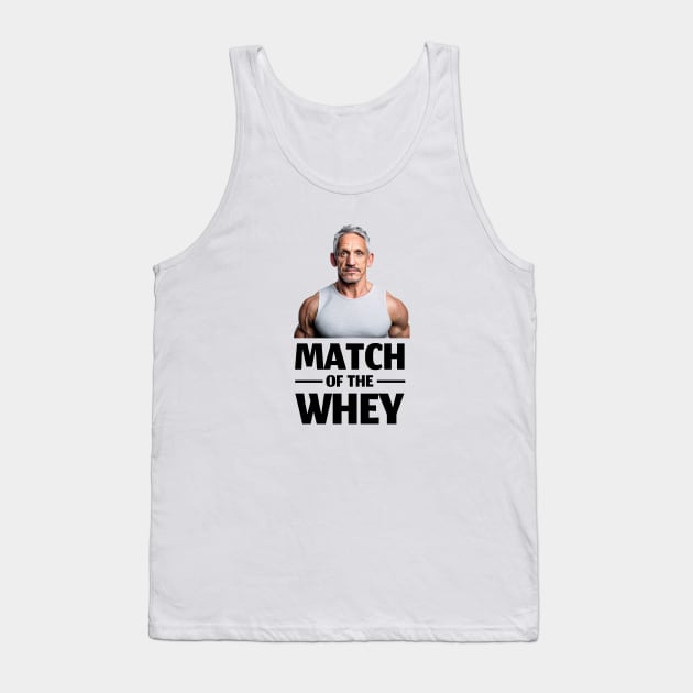 Match of the whey Tank Top by sketchfiles